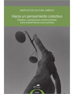 Hacia un pensamiento colectivo: Desafíos y perspectivas contemporáneas sobre problemáticas socio-jurídicas