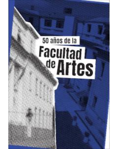 50 años de la Facultad de Artes