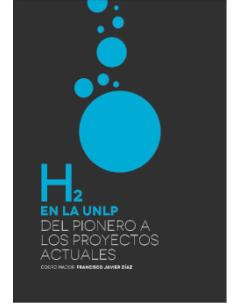 Hidrógeno en la UNLP: Del pionero a los proyectos actuales