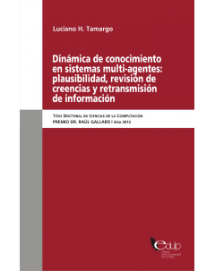 Dinámica de conocimiento en sistemas multiagentes: plausibilidad, revisión de creencias y retransmisión de información