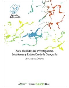 XXIV Jornadas de Investigación, Enseñanza y Extensión de la Geografía: Libro de resúmenes
