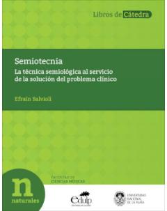 Semiotecnia: La técnica semiológica al servicio de la solución del problema clínico