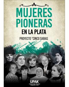Mujeres pioneras en La Plata: Proyecto Cinco Sabias