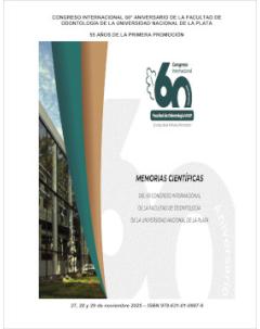 Memorias científicas del 60 Congreso Internacional de la Facultad de Odontología de la UNLP