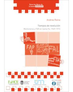 Tiempos de revolución: Montoneros y FAR en Santa Fe (1969-1973)