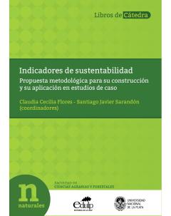 Indicadores de sustentabilidad: Propuesta metodológica para su construcción y su aplicación en estudios de caso