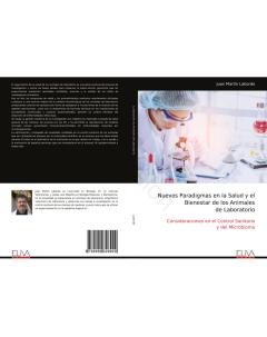Nuevos paradigmas en la salud y el bienestar de los animales de laboratorio: Consideraciones en el control sanitario y del microbioma