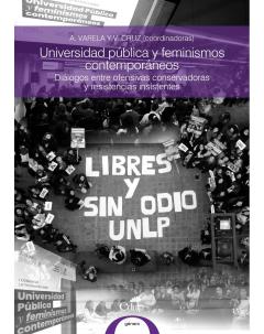 Universidad pública y feminismos contemporáneos: Diálogos entre ofensivas conservadoras y resistencias insistentes