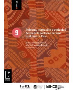 Pobreza, migración y etnicidad: Acerca de la población peruana en el Gran La Plata