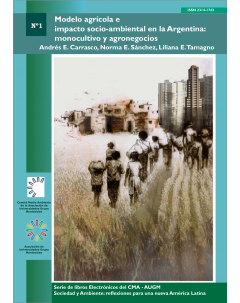 Modelo agrícola e impacto socioambiental en la Argentina: monocultivo y agronegocios