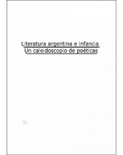 Literatura argentina e infancia: un caleidoscopio de poéticas: II Jornadas Poéticas de la Literatura Argentina para Niños