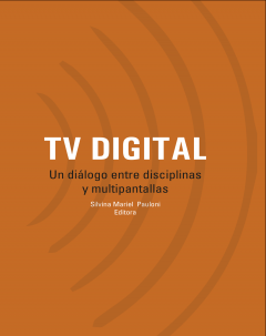 Televisión digital: Un diálogo entre disciplinas y multipantallas