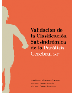 Validación de la clasificación subsindrómica de la Parálisis Cerebral (PC)®