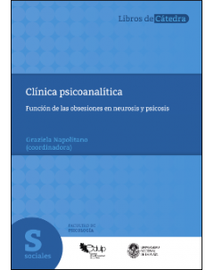 Clínica psicoanalítica: Función de las obsesiones en neurosis y psicosis
