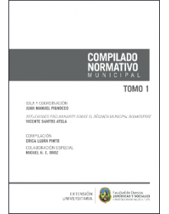 Compilado normativo municipal: Tomo 1