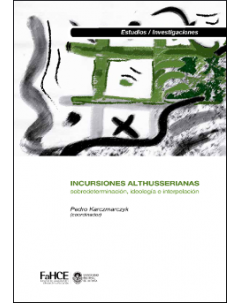 Incursiones althusserianas: Sobredeterminación, ideología e interpelación