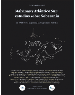 Malvinas y Atlántico Sur: estudios sobre soberanía: La UNLP sobre la guerra y la posguerra de Malvinas