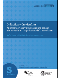 Didáctica y curriculum: Aportes teóricos y prácticos para pensar e intervenir en las prácticas de la enseñanza