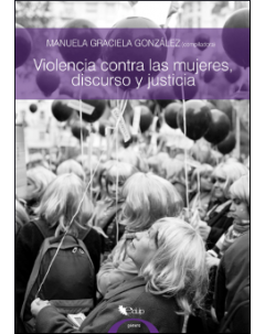 Violencia contra las mujeres, discurso y justicia