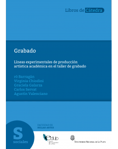 Grabado: Líneas experimentales de producción artística académica en el Taller de Grabado Complementario