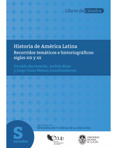 Historia de América Latina: Recorridos temáticos e historiográficos: siglos XIX y XX
