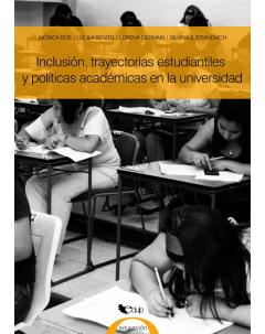 Inclusión, trayectorias estudiantiles y políticas académicas en la universidad