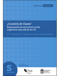 ¿Cuestión de clases? Repensando la estructura social argentina más allá de los 90