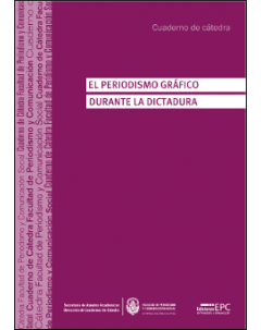 El periodismo gráfico durante la dictadura