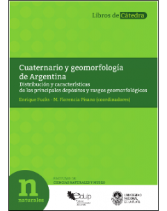 Cuaternario y geomorfología de Argentina: Distribución y características de los principales depósitos y rasgos geomorfológicos