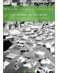 La ciudad de las ranas: Construcción social del riesgo hídrico post inundación de la ciudad de La Plata