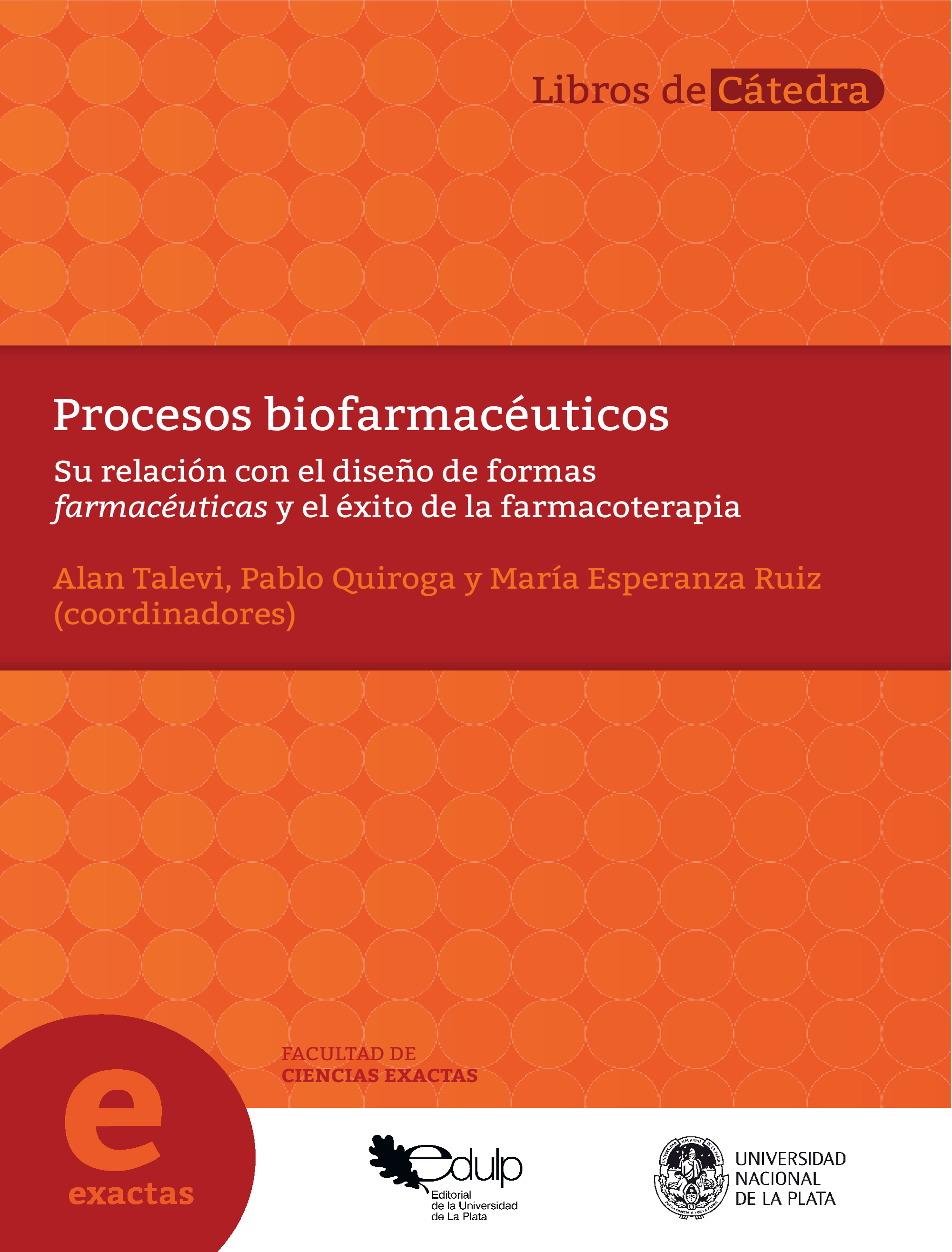 Procesos Biofarmaceuticos Su Relacion Con El Diseno De Formas Farmaceuticas Y El Exito De La Farmacoterapia