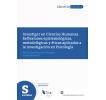 Investigar en Ciencias Humanas: Reflexiones epistemológicas, metodológicas y éticas aplicadas a la investigación en Psicología