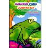 Cuentos para compartir: El sapo en la zapatilla y otros cuentos