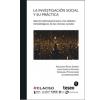 La investigación social y su práctica: Aportes latinoamericanos a los debates metodológicos de las ciencias sociales