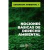 Extensión Ambiental I: Nociones básicas de Derecho Ambiental