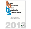 Temas actuales de la hidrología subterránea 2013