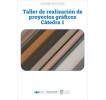 Taller de realización de proyectos gráficos - Cátedra 1: Cuaderno de estudios