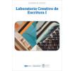 Laboratorio Creativo de Escritura I: Cuaderno de estudios