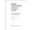 Escrito en los cuerpos: Experiencias pedagógicas sexuadas