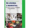 De olvidos y memorias: De olvidos y memorias