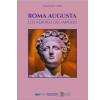 Roma Augusta, los albores del Imperio