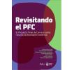 Revisitando el PFC: El Proyecto Final de Carrera como recurso de formación continua