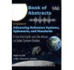 IAU Symposium 401: Advancing Reference Systems, Ephemeris, and Standards: from the Earth and the Moon to Solar System Bodies: Book of Abstracts