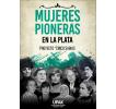 Mujeres pioneras en La Plata: Proyecto Cinco Sabias