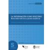 La información como discurso: Recorridos teóricos y pistas analíticas