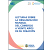 Lecturas de la Organización Mundial del Comercio a 20 años de su creación