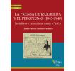 La prensa de izquierda y el peronismo (1943-1949): Socialistas y comunistas frente a Perón