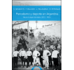 Periodismo y deporte en Argentina: Hacia el origen del relato, 1810-1925