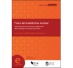Física de la medicina nuclear: Introducción al control y verificación de los equipos. Una guía práctica