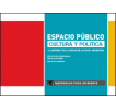 Espacio público, cultura y política: la avenida 7 de la ciudad de La Plata, Argentina: Materiales para un debate